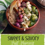 Rice bowl with brussel sprouts, cauliflower, roasted grapes and roasted pears