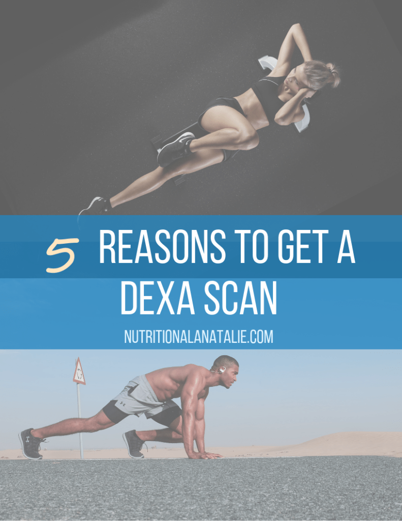 A Registered Dietitian explains her experience getting a DEXA scan and gives 5 reasons why she thinks everyone should get one. #DEXA #bodyfat #bodycomp #bodycomposition